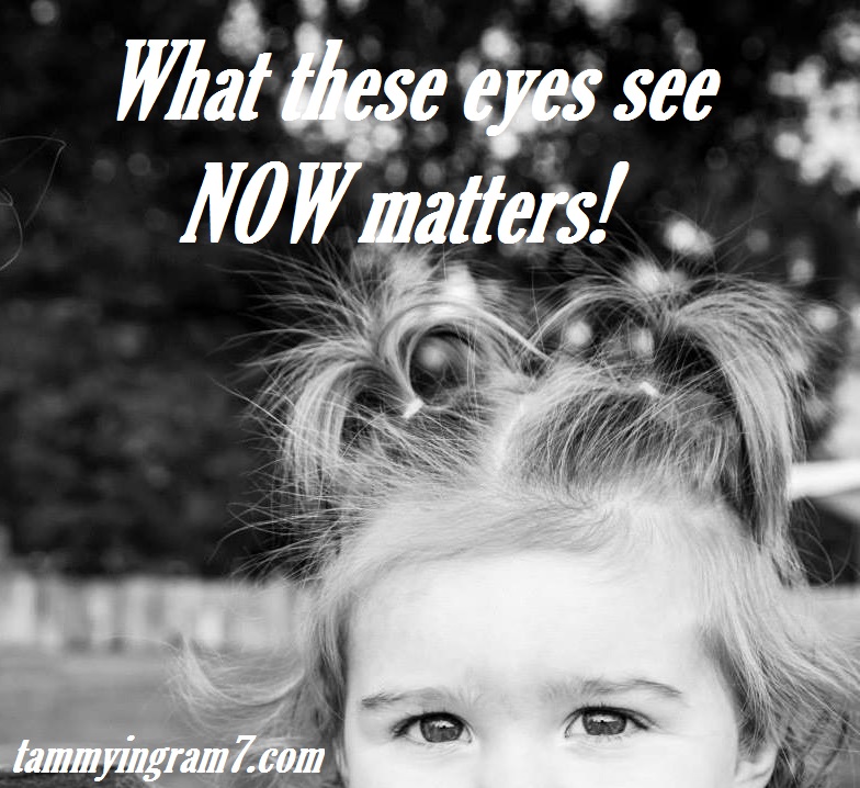 What These Eyes See Now Matters ~ Tammy Tangent&nbsp;Tuesdays
